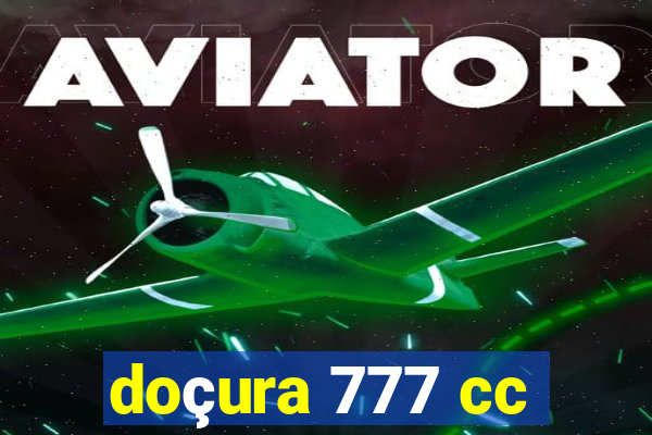 doçura 777 cc